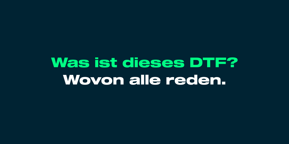 Was ist DTF?